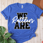 I SAY WE ARE, YOU SAY SWEATSHIRT OR TEE