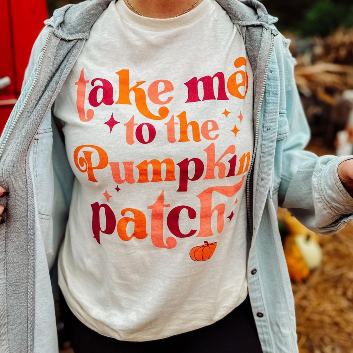 TAKE ME TO THE PUMPKIN PATCH