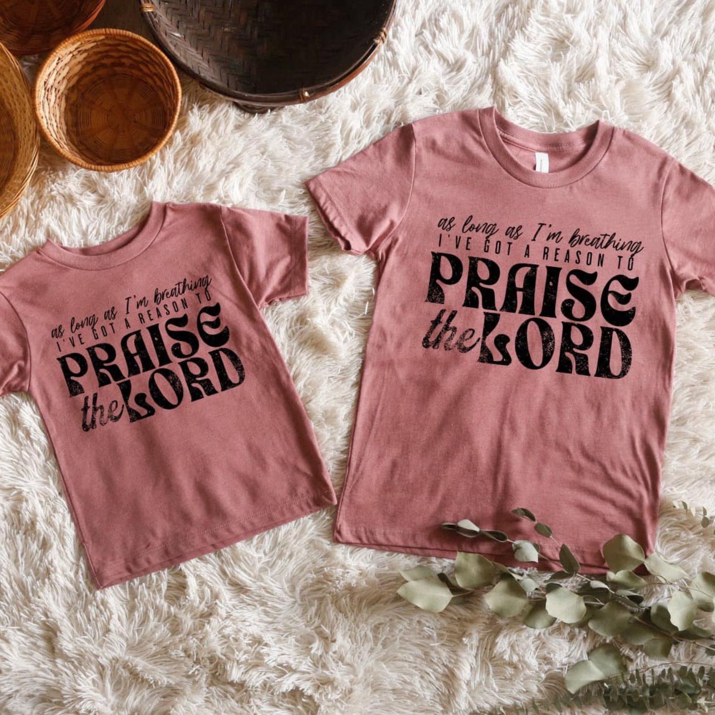 As Long As I'm Breathing, Praise the Lord Tee