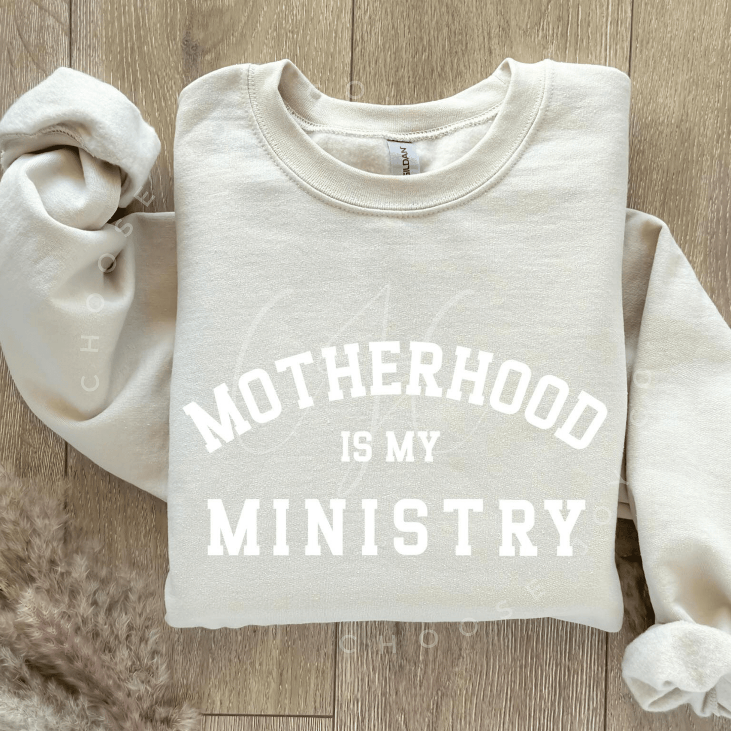 Motherhood is My Ministry Sweatshirt