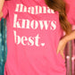 Mama Knows Best Tee