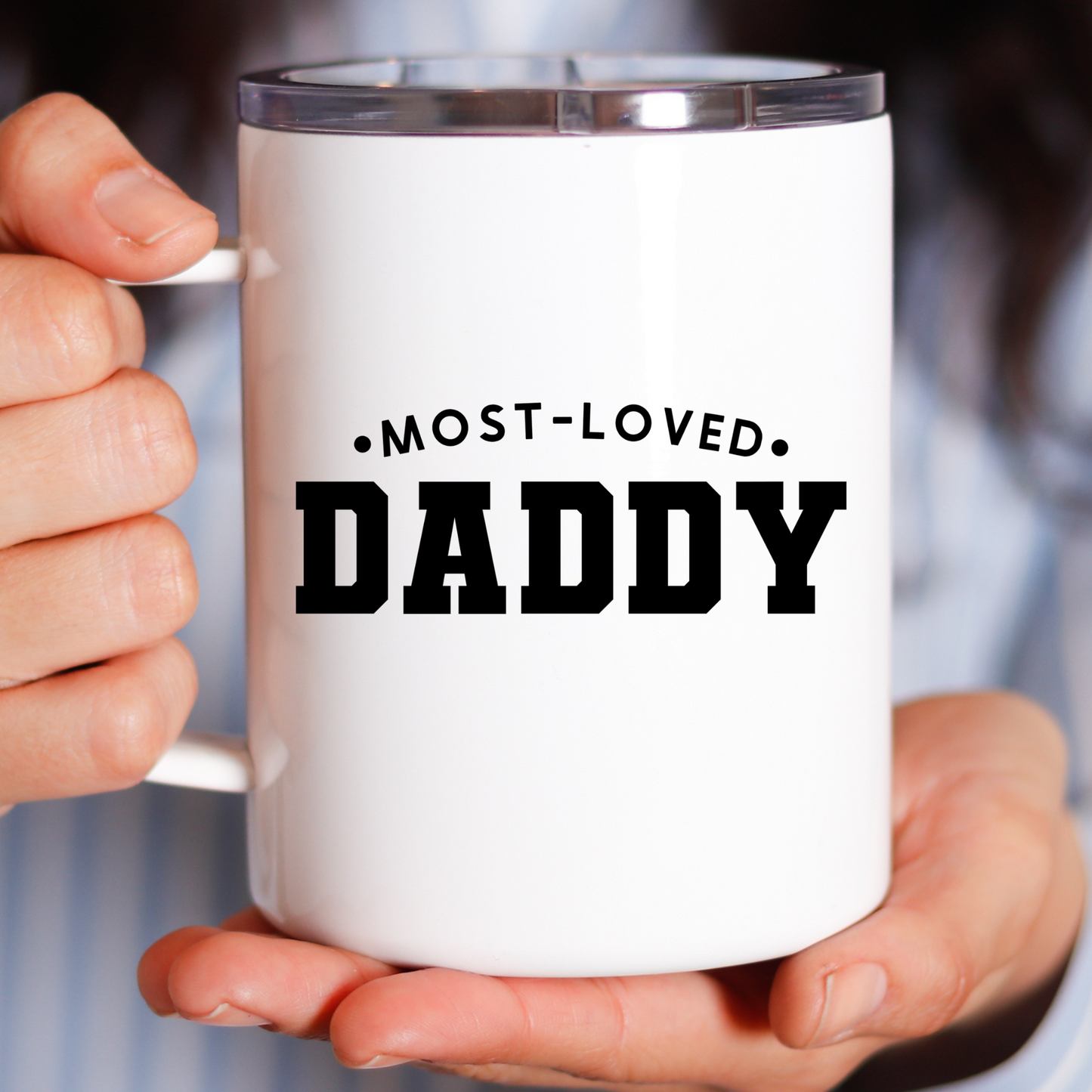 Most Loved Daddy Mug