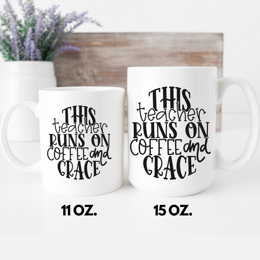 This Teacher Runs on Coffee and Grace Mug