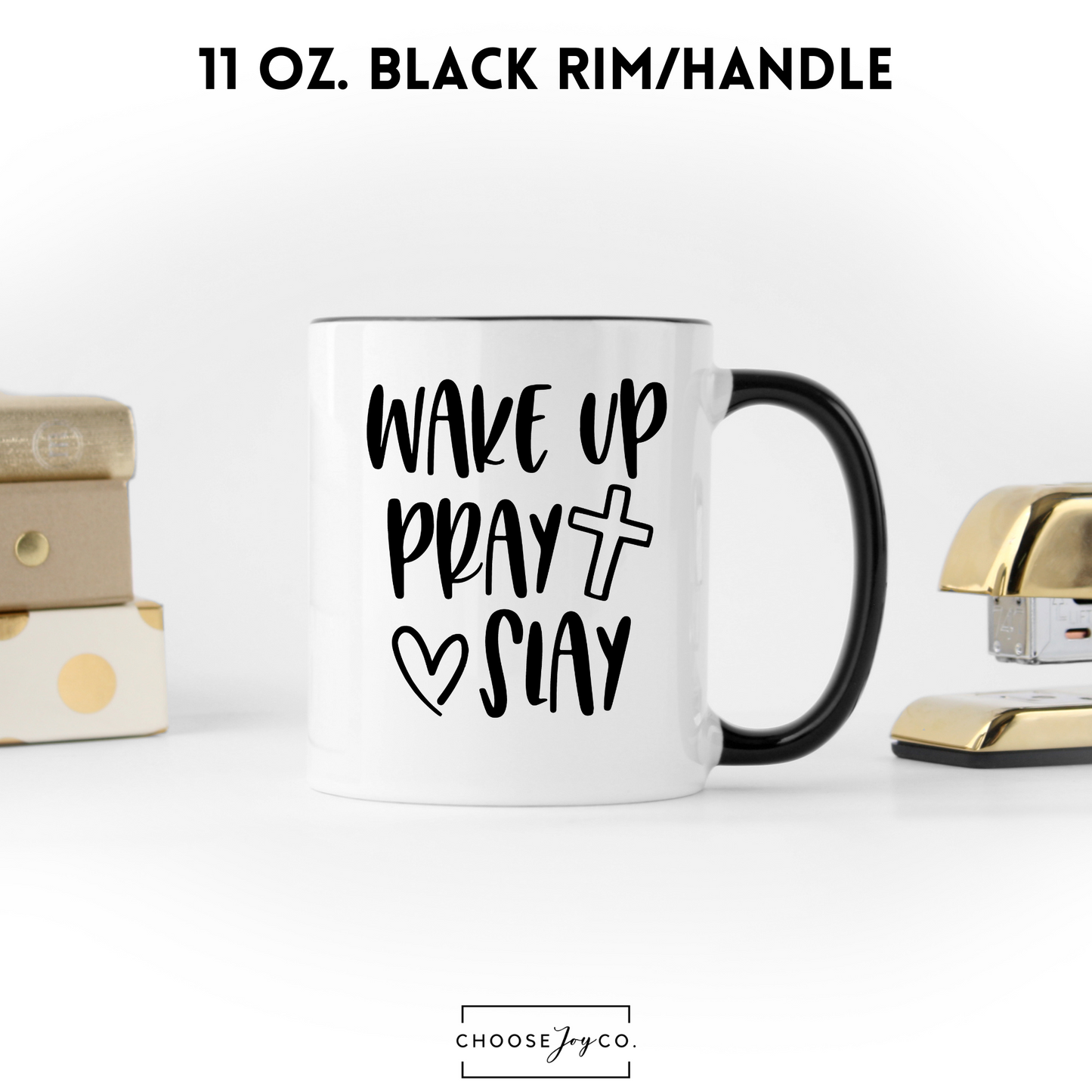 Wake up, Pray, Slay Mug