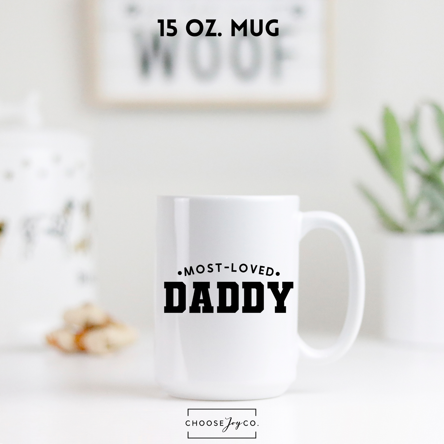 Most Loved Daddy Mug